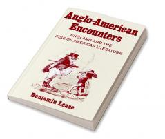 Anglo-American Encounters