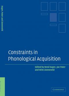 Constraints in Phonological Acquisition