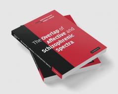 The Overlap of Affective and Schizophrenic Spectra