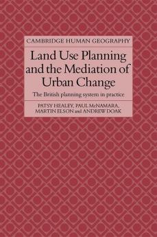Land Use Planning and the Mediation of Urban Change