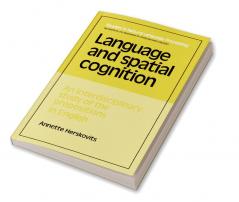 Language and Spatial Cognition