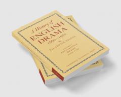 History of English Drama 1660 1900