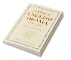 A History of English Drama 1660-1900