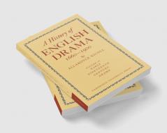 A History of English Drama 1660-1900