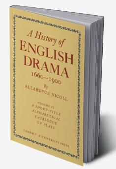 History of English Drama 1660 1900