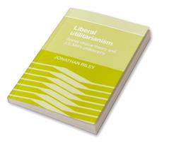 Liberal Utilitarianism