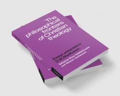 The Philosophical Frontiers of Christian Theology