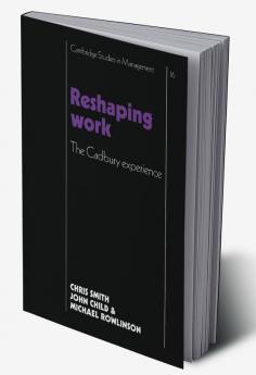 Reshaping Work