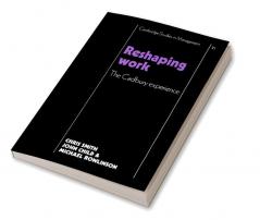 Reshaping Work