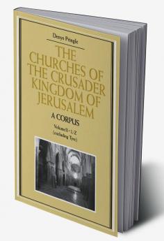 The Churches of the Crusader Kingdom of Jerusalem