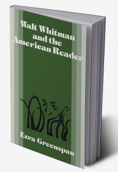 Walt Whitman and the American Reader