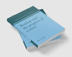Realism and the Progress of Science