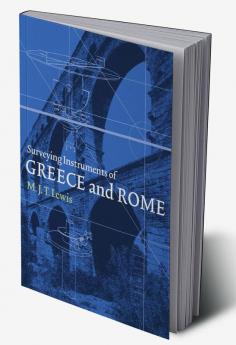Surveying Instruments of Greece and Rome