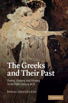 The Greeks and Their Past