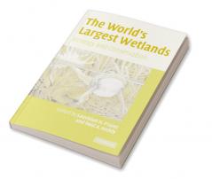The World's Largest Wetlands