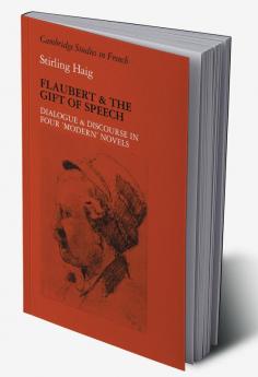 Flaubert and the Gift of Speech