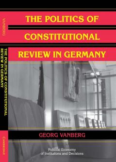The Politics of Constitutional Review in Germany