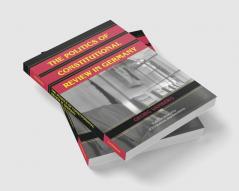 The Politics of Constitutional Review in Germany