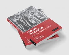 Cultural Translation in Early Modern Europe