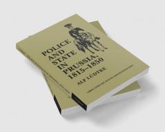 Police and State in Prussia 1815 1850