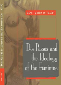 DOS Passos and the Ideology of the Feminine