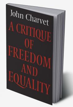 A Critique of Freedom and Equality