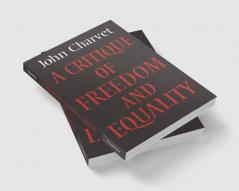A Critique of Freedom and Equality