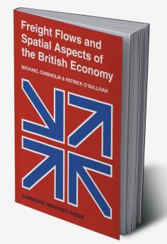 Freight Flows and Spatial Aspects of the British Economy