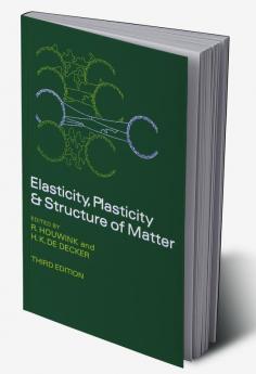 Elasticity Plasticity and Structure of Matter