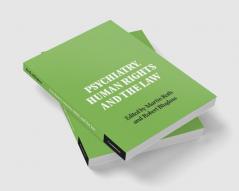 Psychiatry Human Rights and the Law