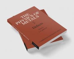 The Physics of Metals 2. Defects