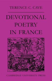 Devotional Poetry in France C.1570 1613