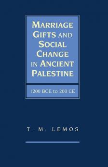 Marriage Gifts and Social Change in Ancient Palestine