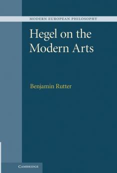 Hegel on the Modern Arts