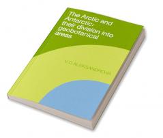 The Arctic and Antarctic