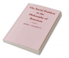 The Social Problem in the Philosophy of Rousseau