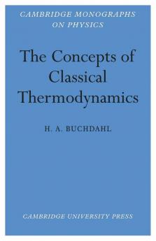 The Concepts of Classical Thermodynamics