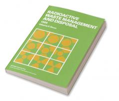 Radioactive Waste Management and Disposal 1985