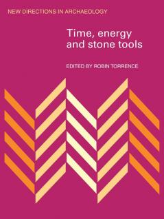 Time Energy and Stone Tools