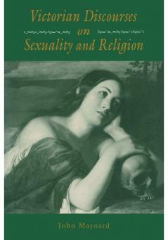 Victorian Discourses on Sexuality and Religion