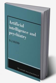 Artificial Intelligence and Psychiatry