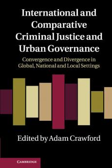 International and Comparative Criminal Justice and Urban Governance