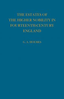 Estates of the Higher Nobility in Fourteenth Century England
