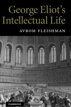 George Eliot's Intellectual Life