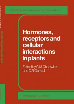 Hormones Receptors and Cellular Interactions in Plants