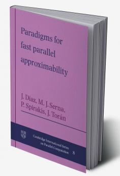 Paradigms for Fast Parallel Approximability