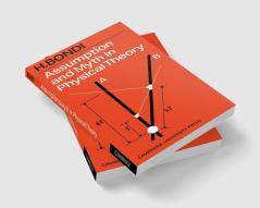 Assumption and Myth in Physical Theory