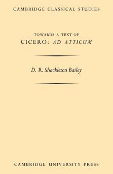 Towards a Text of Cicero 'ad Atticum'