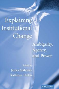 Explaining Institutional Change