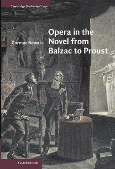 Opera in the Novel from Balzac to Proust